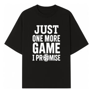 Just One More Game I Promise Mug - Fun Gaming Gift for Gamers, Game Night Coffee Cup, Video Game Enthusiast Present - T-shirt 1758685040066.jpg