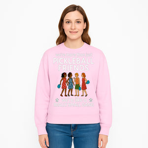 Pickleball Friends T-Shirt, Cute Pickleball Squad Graphic Tee, We're Like a Really Small Gang Humor Shirt, Women s Sports Apparel - Sweatshirt 1758685040252.jpg
