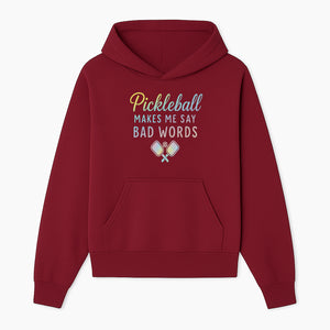 Funny Pickleball Shirt - 'Pickleball Makes Me Say Bad Words' Tee for Players, Sports Humor, Gift for Friends & Family - Hoodie 1758685040456.jpg