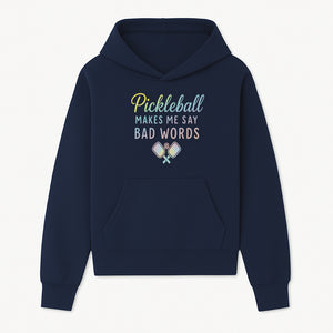 Funny Pickleball Shirt - 'Pickleball Makes Me Say Bad Words' Tee for Players, Sports Humor, Gift for Friends & Family - Hoodie 1758685040590.jpg