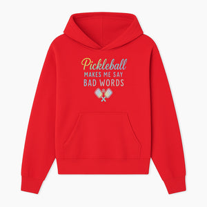 Funny Pickleball Shirt - 'Pickleball Makes Me Say Bad Words' Tee for Players, Sports Humor, Gift for Friends & Family - Hoodie 1758685040718.jpg