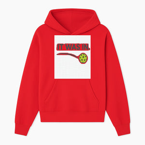Pickleball 'It Was In' Graphic Tee - Fun Sports Shirt for Players, Fans, and Gifts - Hoodie 1758685040794.jpg