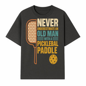 Never Underestimate an Old Man with a Pickleball Paddle - Funny Pickleball T-shirt Gift for Players and Seniors - T-shirt 1758685041487.jpg