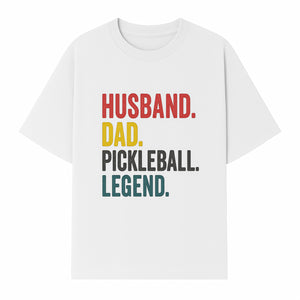 Husband Dad Pickleball Legend T-Shirt | Funny Gift for Dad | Sports Enthusiast Tee | Unisex Casual Wear - T-shirt 1758685043534.jpg