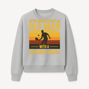 Never Underestimate an Old Man with a Pickleball Paddle Vintage T-Shirt - Sweatshirt 1758685045341.jpg