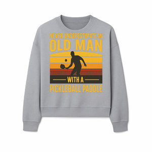 Never Underestimate an Old Man with a Pickleball Paddle Vintage T-Shirt - Sweatshirt 1758685046143.jpg