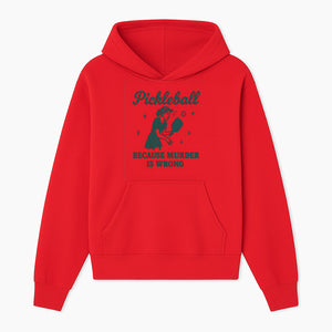 Pickleball Humor Wall Art - 'Because Murder is Wrong' - Fun Home Decor for Sports Lovers - Hoodie 1758685047231.jpg