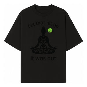 Yoga Inspired Wall Art - 'Let That Hit Go, It Was Out' Meditation Decor for Mindfulness and Relaxation - T-shirt 1758685052028.jpg