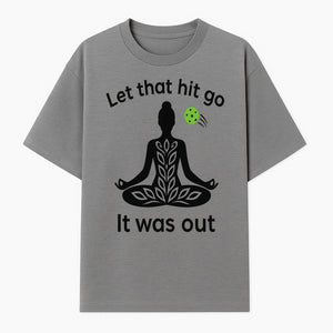 Yoga Inspired Wall Art - 'Let That Hit Go, It Was Out' Meditation Decor for Mindfulness and Relaxation - T-shirt 1758685052459.jpg