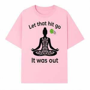 Yoga Inspired Wall Art - 'Let That Hit Go, It Was Out' Meditation Decor for Mindfulness and Relaxation - T-shirt 1758685052751.jpg