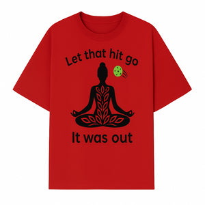 Yoga Inspired Wall Art - 'Let That Hit Go, It Was Out' Meditation Decor for Mindfulness and Relaxation - T-shirt 1758685053153.jpg