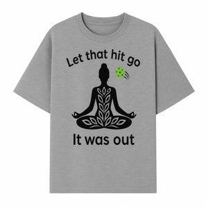 Yoga Inspired Wall Art - 'Let That Hit Go, It Was Out' Meditation Decor for Mindfulness and Relaxation - T-shirt 1758685053280.jpg