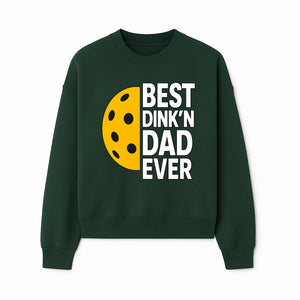 Best Dink'n Dad Ever Pickleball Gift T-Shirt | Funny Sports Dad Tee for Father's Day, Birthday, or Casual Wear - Sweatshirt 1758685054502.jpg