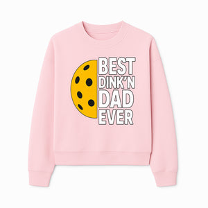 Best Dink'n Dad Ever Pickleball Gift T-Shirt | Funny Sports Dad Tee for Father's Day, Birthday, or Casual Wear - Sweatshirt 1758685054956.jpg