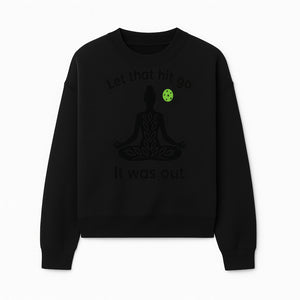 Yoga Inspired Wall Art - 'Let That Hit Go, It Was Out' Meditation Decor for Mindfulness and Relaxation - Sweatshirt 1758685055037.jpg