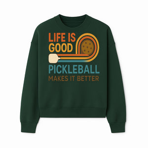 Life is Good Pickleball Makes It Better T-Shirt | Fun Sports Tee | Pickleball Lover Gift | Casual Wear - Sweatshirt 1758685055053.jpg