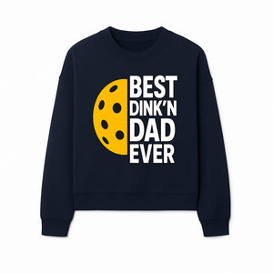 Best Dink'n Dad Ever Pickleball Gift T-Shirt | Funny Sports Dad Tee for Father's Day, Birthday, or Casual Wear - Sweatshirt 1758685055263.jpg