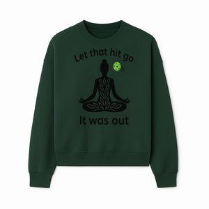 Yoga Inspired Wall Art - 'Let That Hit Go, It Was Out' Meditation Decor for Mindfulness and Relaxation - Sweatshirt 1758685055301.jpg