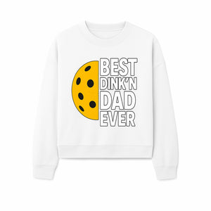 Best Dink'n Dad Ever Pickleball Gift T-Shirt | Funny Sports Dad Tee for Father's Day, Birthday, or Casual Wear - Sweatshirt 1758685055647.jpg