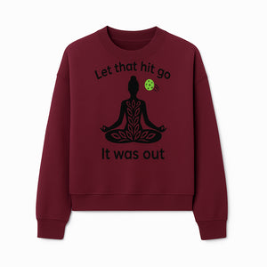 Yoga Inspired Wall Art - 'Let That Hit Go, It Was Out' Meditation Decor for Mindfulness and Relaxation - Sweatshirt 1758685055906.jpg
