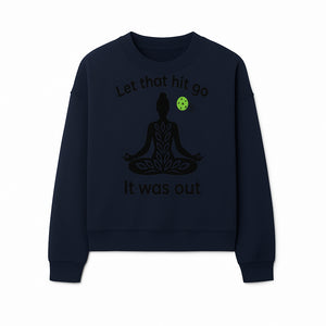 Yoga Inspired Wall Art - 'Let That Hit Go, It Was Out' Meditation Decor for Mindfulness and Relaxation - Sweatshirt 1758685056037.jpg