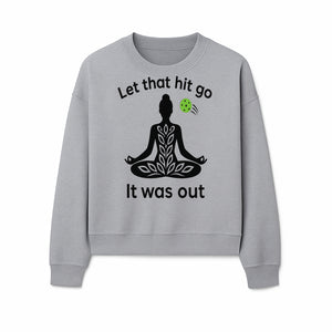 Yoga Inspired Wall Art - 'Let That Hit Go, It Was Out' Meditation Decor for Mindfulness and Relaxation - Sweatshirt 1758685056304.jpg
