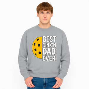 Best Dink'n Dad Ever Pickleball Gift T-Shirt | Funny Sports Dad Tee for Father's Day, Birthday, or Casual Wear - Sweatshirt 1758685056786.jpg
