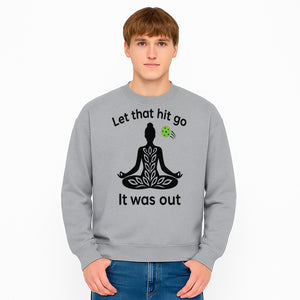 Yoga Inspired Wall Art - 'Let That Hit Go, It Was Out' Meditation Decor for Mindfulness and Relaxation - Sweatshirt 1758685057590.jpg