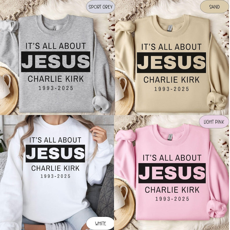 Charlie Kirk Rip Sweater Rest In Peace Charlie Kirk Sweatshirt Its All About Jesus Shirt 1758706733578.jpg