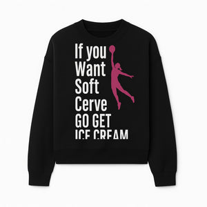 Funny Basketball Ice Cream Quote T-Shirt - Soft Serve Humor Graphic Tee for Sports Lovers - Sweatshirt 1758728316594.jpg