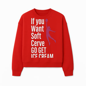 Funny Basketball Ice Cream Quote T-Shirt - Soft Serve Humor Graphic Tee for Sports Lovers - Sweatshirt 1758728317665.jpg