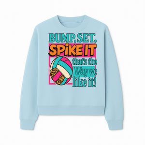 Volleyball Bump Set Spike It Graphic Tee - Fun Sports Shirt for Players & Fans, Great for Team Spirit & Casual Wear - Sweatshirt 1758728328846.jpg