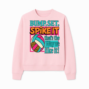 Volleyball Bump Set Spike It Graphic Tee - Fun Sports Shirt for Players & Fans, Great for Team Spirit & Casual Wear - Sweatshirt 1758728328998.jpg
