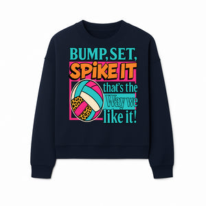 Volleyball Bump Set Spike It Graphic Tee - Fun Sports Shirt for Players & Fans, Great for Team Spirit & Casual Wear - Sweatshirt 1758728329261.jpg