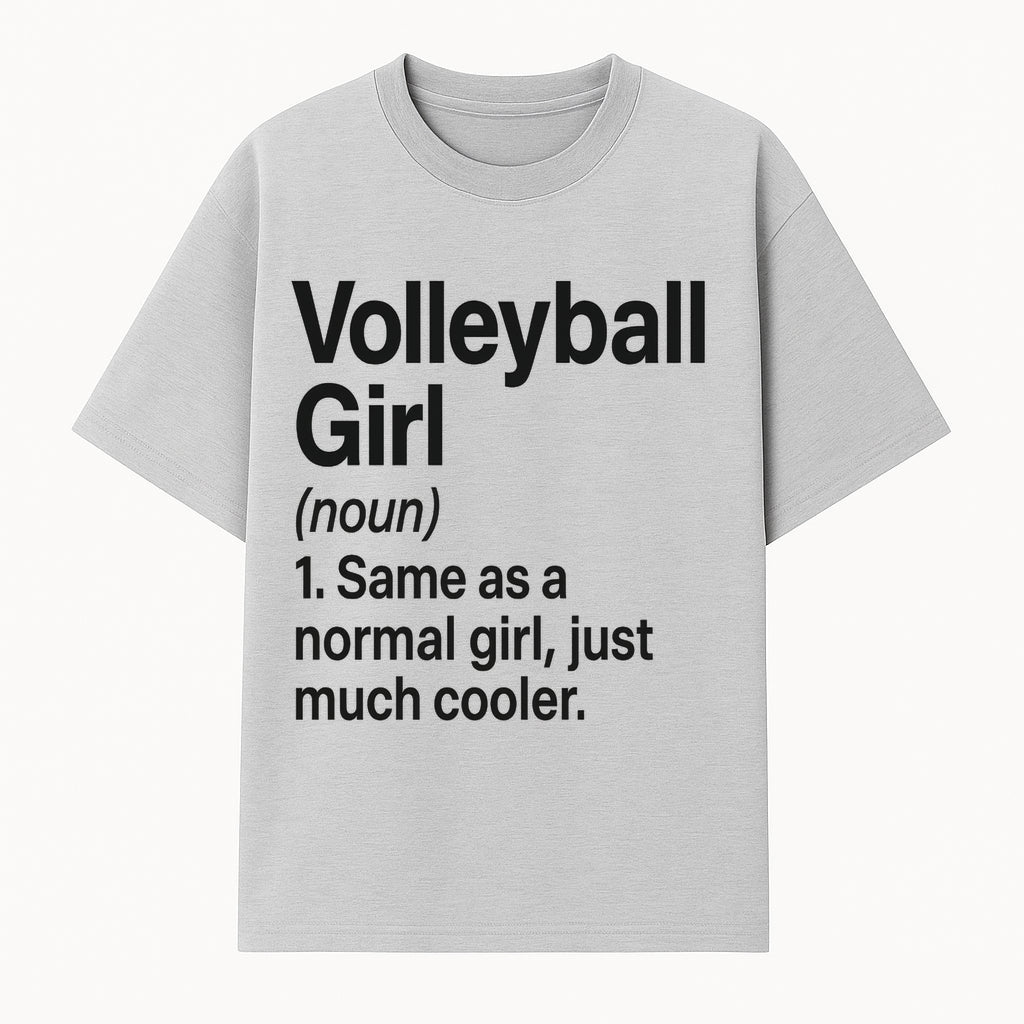 Volleyball Girl Definition T-Shirt Fun Sports Tee for Volleyball Lovers and Athletes Cool Gift for Players and Fans - T-shirt 1758728330737.jpg
