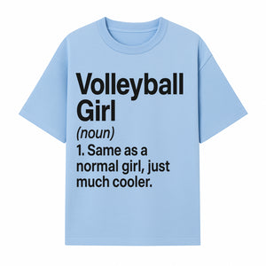 Volleyball Girl Definition T-Shirt Fun Sports Tee for Volleyball Lovers and Athletes Cool Gift for Players and Fans - T-shirt 1758728331343.jpg