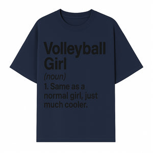 Volleyball Girl Definition T-Shirt Fun Sports Tee for Volleyball Lovers and Athletes Cool Gift for Players and Fans - T-shirt 1758728331765.jpg