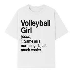 Volleyball Girl Definition T-Shirt Fun Sports Tee for Volleyball Lovers and Athletes Cool Gift for Players and Fans - T-shirt 1758728332161.jpg