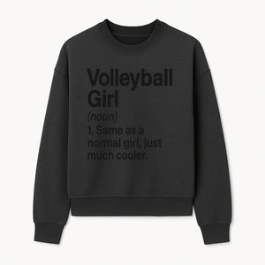 Volleyball Girl Definition T-Shirt Fun Sports Tee for Volleyball Lovers and Athletes Cool Gift for Players and Fans - Sweatshirt 1758728333911.jpg