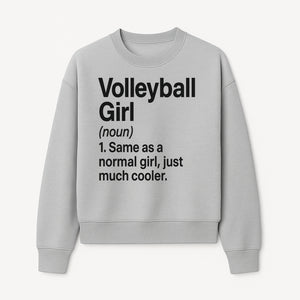 Volleyball Girl Definition T-Shirt Fun Sports Tee for Volleyball Lovers and Athletes Cool Gift for Players and Fans - Sweatshirt 1758728334171.jpg