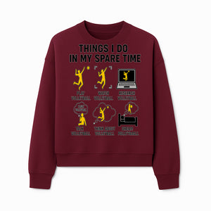 Volleyball Lover's T-Shirt: Things I Do in My Spare Time - Play, Watch, Talk, Research & Dream Volleyball Design - Sweatshirt 1758728340018.jpg