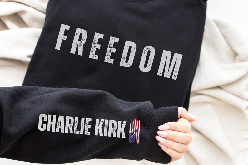 Charlie Kirk Freedom Sweatshirt Charlie Kirk Make America Great Again Donald Trump Freedom Charlie Kirk Assassination Sweatshirt 1758857422740.jpg