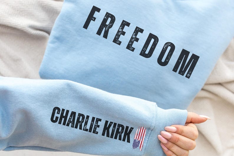 Charlie Kirk Freedom Sweatshirt Charlie Kirk Make America Great Again Donald Trump Freedom Charlie Kirk Assassination Sweatshirt 1758857439264.jpg