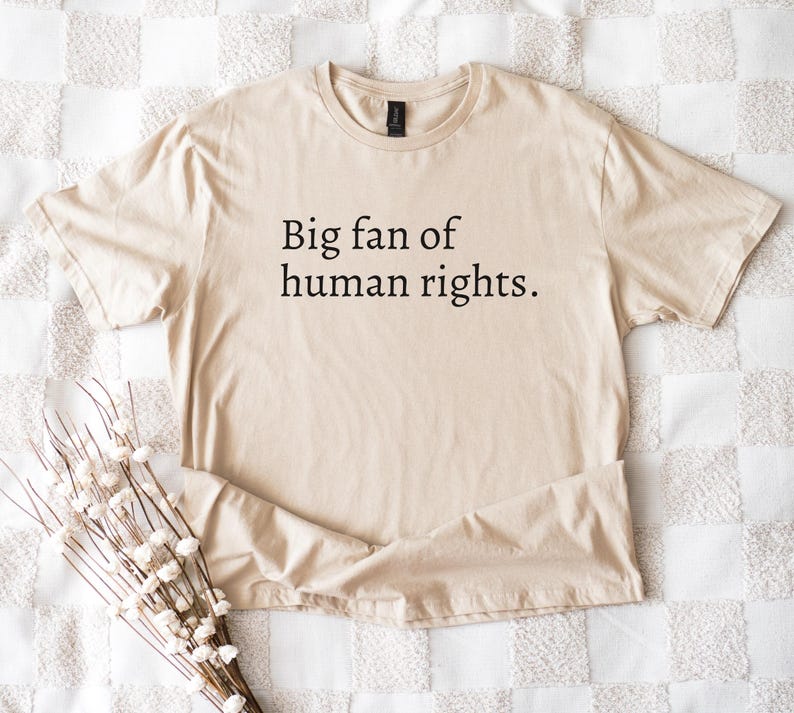 Big Fan Of Human Rights Shirt Social Justice Tee Pro Immigrant Anti Trump Apparel Equality Pro Democracy 1759118159818.jpg
