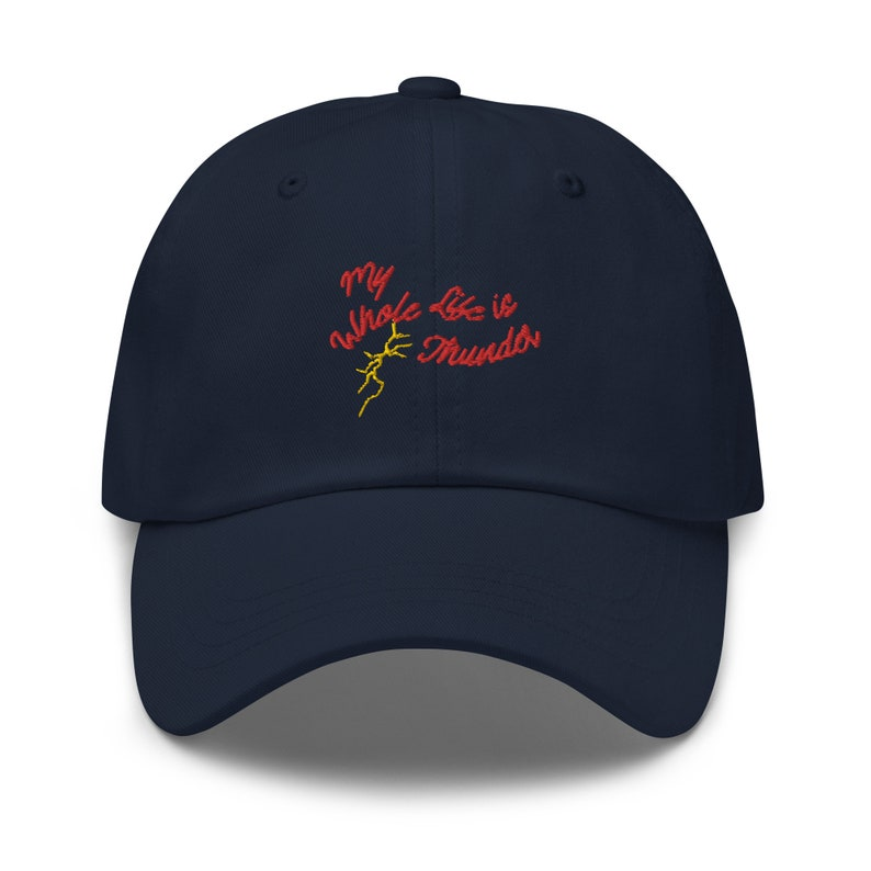 My Whole Life Is Thunder   Embroidered Dad Hat 1759378670670.png