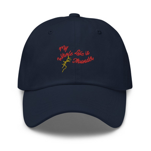 My Whole Life Is Thunder   Embroidered Dad Hat 1759378670670.png