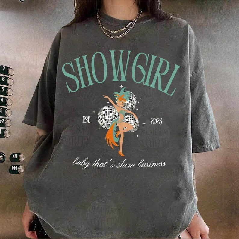Showgirl Party Shirt Baby Thats Show Business Shirt Dirty Martini Shirt In My Showgirl Era Shirt Showgirl Fans Shirt Gift For Fan 1759391084324.jpg