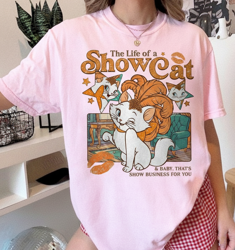 The Life Of A Showcat Shirt Showgirl Shirt The Aristocats Marie Cat Shirt Disneyland Marie Cat Shirt Cat Lover Gift 1759552322858.png
