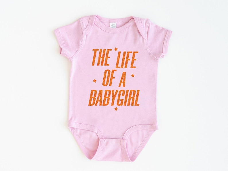 The Life Of A Babygirl Onesie Orange Glitter Baby Girl Outfit Showgirl Baby Clothes Baby Shower Gift For Girls Funny Infant Bodysuit 1759553380073.jpg