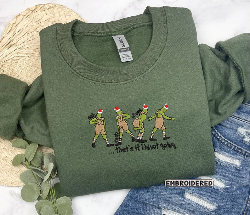 Thats It Im Not Going Christmas Sweatshirt Christmas Embroidered Sweatshirt Christmas Funny Sweatshirt Christmas Gift 1759738114488.jpg